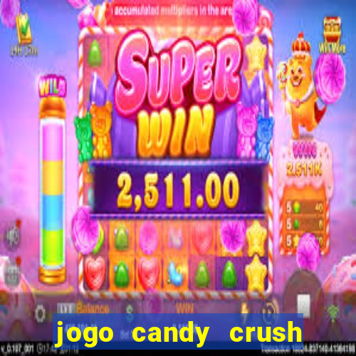 jogo candy crush paga mesmo